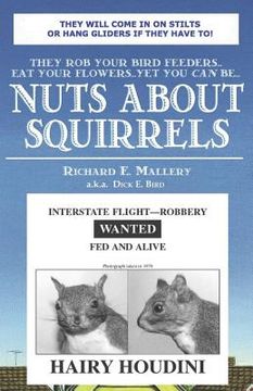 portada Nuts about Squirrels: How to Outwit Them (en Inglés)