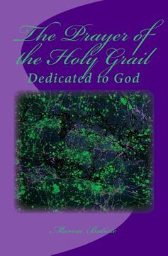 portada The Prayer of the Holy Grail: Dedicated to God (en Inglés)