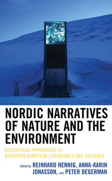 portada Nordic Narratives of Nature and the Environment: Ecocritical Approaches to Northern European Literatures and Cultures (en Inglés)