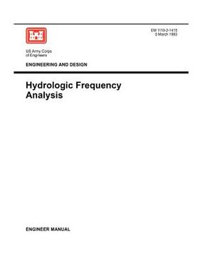portada engineering and design: hydrolic frequency analysis (engineer manual 1110-2-1415) (en Inglés)