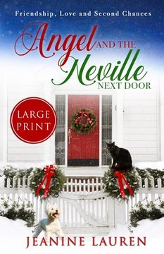 portada Angel and the Neville Next Door (Large Print Edition): Friendship, Love and Second Chances (en Inglés)
