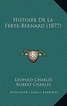 portada Histoire De La Ferte-Bernard (1877) (en Francés)