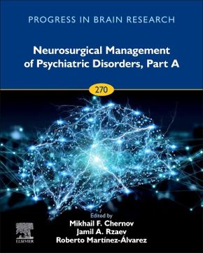 portada Neurosurgical Management of Psychiatric Disorders, Part a (Volume 270) (Progress in Brain Research, Volume 270) (en Inglés)