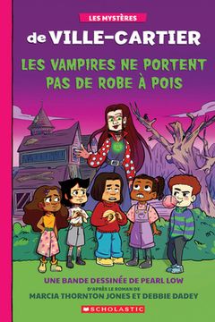 portada Les Mystères de Ville-Cartier: La Bande Dessinée: Les Vampires Ne Portent Pas de Robe À Pois (in French)