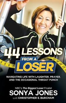 portada 44 Lessons from a Loser: Navigating Life Through Laughter, Prayer and the Occasional Throat Punch (in English)