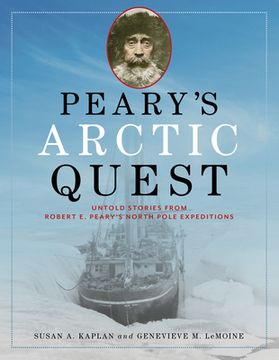 portada Peary's Arctic Quest: Untold Stories from Robert E. Peary's North Pole Expeditions