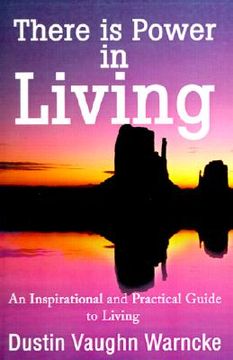 portada there is power in living: an inspirational and practical guide to living
