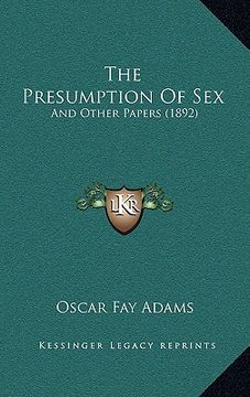 portada the presumption of sex: and other papers (1892) (en Inglés)