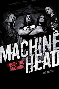 portada Machine Head: Inside the Machine