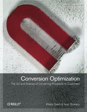 portada Conversion Optimization: The art and Science of Converting Prospects to Customers 