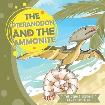 portada The Pteranodon and the Ammonite (en Inglés)