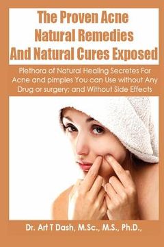 portada the proven acne natural remedies and natural cures exposed (en Inglés)