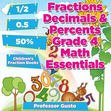 portada Fractions Decimals & Percents Grade 4 Math Essentials: Children's Fraction Books (en Inglés)