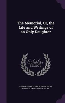 portada The Memorial, Or, the Life and Writings of an Only Daughter (in English)