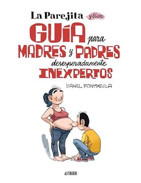 portada Parejita y Oscar Guia Para Madres y Padres Desesperadamente Inexpertos (in Spanish)