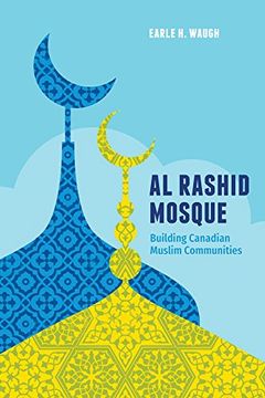 portada Al Rashid Mosque: Building Canadian Muslim Communities (in English)