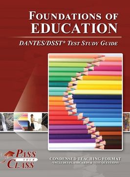 portada Foundations of Education DANTES/DSST Test Study Guide (en Inglés)