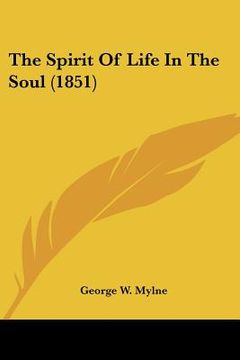 portada the spirit of life in the soul (1851) (in English)