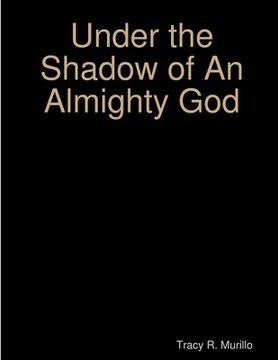 portada Under the Shadow of an Almighty God (in English)