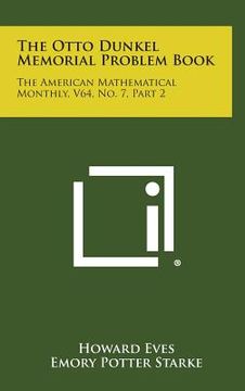 portada The Otto Dunkel Memorial Problem Book: The American Mathematical Monthly, V64, No. 7, Part 2