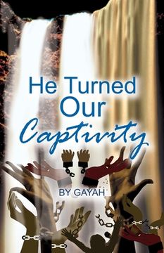 portada He Turned Our Captivity (en Inglés)