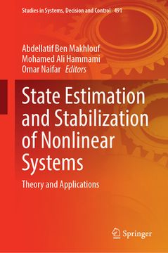 portada State Estimation and Stabilization of Nonlinear Systems: Theory and Applications (en Inglés)