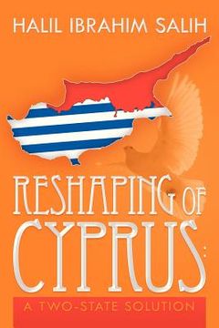 portada reshaping of cyprus: a two-state solution: a two-state solution (in English)
