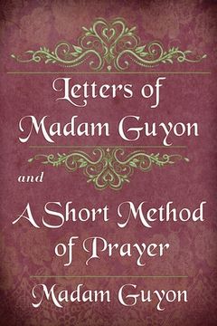 portada Letters of Madam Guyon and A Short Method of Prayer (in English)