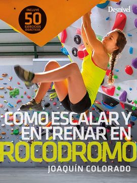 portada Cómo Escalar y Entrenar en Rocódromo (in Spanish)