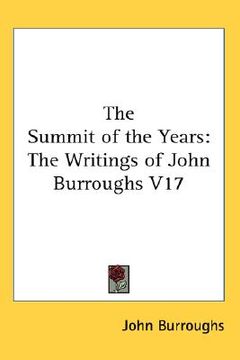 portada the summit of the years: the writings of john burroughs v17
