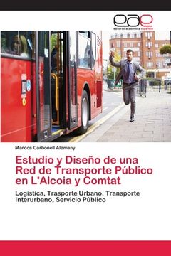 portada Estudio y Diseño de una Red de Transporte Público en L'Alcoia y Comtat (in Spanish)