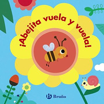 portada Bichitos.  Abejita Vuela y Vuela! (Castellano - a Partir de 0 Años - Proyecto de 0 a 3 Años - Libros Manipulativos)