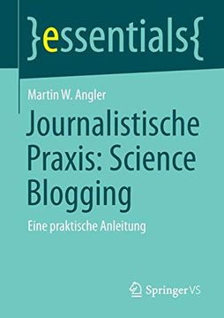 portada Journalistische Praxis: Science Blogging. Eine Praktische Anleitung. (in German)