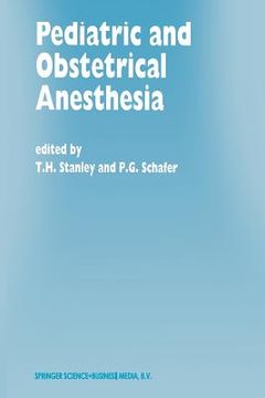 portada Pediatric and Obstetrical Anesthesia: Papers Presented at the 40th Annual Postgraduate Course in Anesthesiology, February 1995 (en Inglés)