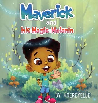 portada Maverick and His Magic Melanin (en Inglés)