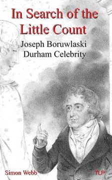portada In Search of the Little Count: Joseph Boruwlaski, Durham Celebrity (in English)