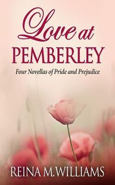 portada Love at Pemberley: Four Novellas of Pride and Prejudice (in English)