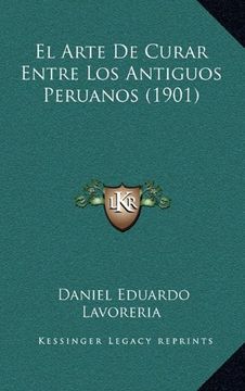 portada El Arte de Curar Entre los Antiguos Peruanos (1901)