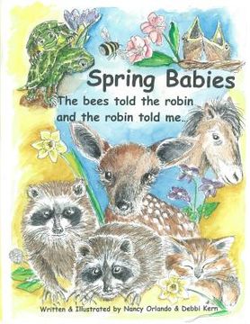 portada Spring Babies: The bees told the robin and the robin told me (en Inglés)