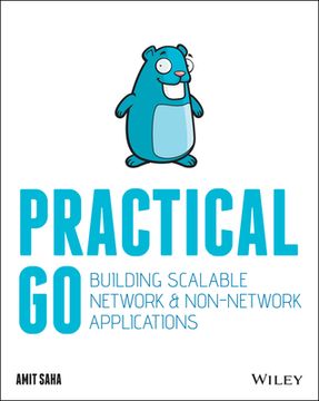 portada Practical Golang: Building Scalable Network and Non–Network Applications (en Inglés)