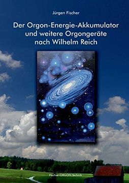 portada Der Orgon-Energie-Akkumulator: Und Weitere Orgongeräte Nach Wilhelm Reich 