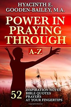 portada Power in Praying Through: 52 Inspiration Notes, Bible Quotes and Prayers at your fingertips - A-Z