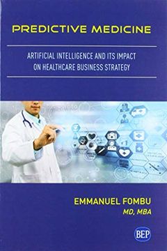 portada Predictive Medicine: Artificial Intelligence and its Impact on Healthcare Business Strategy (en Inglés)