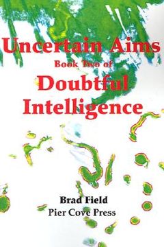 portada uncertain aims: book two of doubtful intelligence (en Inglés)
