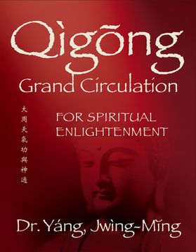 portada Qigong Grand Circulation for Spiritual Enlightenment (Qigong Foundation) (en Inglés)