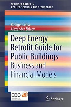 portada Deep Energy Retrofit Guide for Public Buildings: Business and Financial Models (Springerbriefs in Applied Sciences and Technology) (in English)