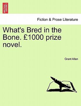 portada what's bred in the bone. 1000 prize novel. (in English)