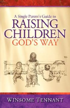 portada a single parent's guide to raising children god's way (en Inglés)