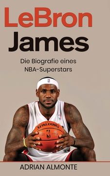 portada LeBron James: Die Biografie eines NBA-Superstars (in German)