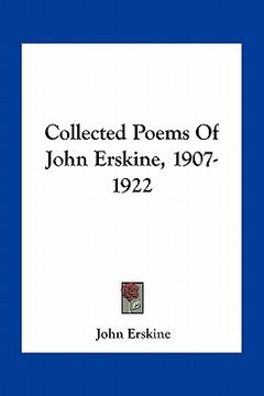 portada collected poems of john erskine, 1907-1922 (en Inglés)